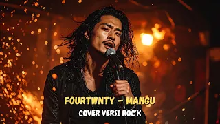fourtwnty mangu cover versi rock 