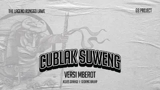 Download CUBLAK SUWENG X MBEROT - DJ BANTENGAN - By 69 PROJECT MP3