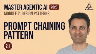 Master Agentic AI in 2026 Module 2 Session 1 - Prompt Chaining Pattern
