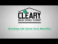 Cleary Building Corp - Building Life Cycle Cost Benefits