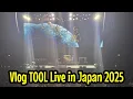Vlog TOOL Live in Japan 2025 Glion Arena Kobe