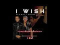 Lagu Nelson Freitas - I Wish (Dj G Mixx X GaeGae) RMX