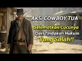 Download Lagu Aksi Heroik Cowboy Tua Menyelamatkan Sang Cucu Dari Tindakan Hukum Yang Salah - ALUR CERITA FILM