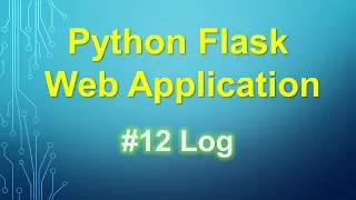 Python Flask Tutorial 12 Log