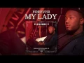Pleasure P -  Forever My Lady (Audio)