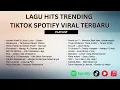 ⚠️ (TANPA IKLAN) Lagu Hits Trending Terpopuler 2025 🎧 | 20 Lagu Terbaik \u0026 Viral di Spotify - Tiktok