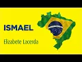 Download Lagu Elizabete Lacerda 🎵 HINO A ISMAEL ✨ Governador Espiritual do Brasil 💛 (Versão | Cover)