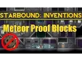Starbound Inventions Meteor Proof Blocks