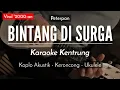 Download Lagu Bintang Di Surga (KARAOKE KENTRUNG) - Peterpan (Keroncong Modern)