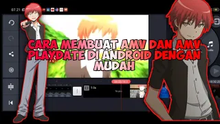 Download TUTORIAL-Cara buat Amv dan Amv playdate simple MP3