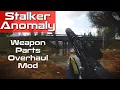 Weapon Parts Overhaul Mod Stalker Anomaly