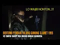 Download Lagu 🔴 Ki Suryo Wijoyo Sao Bertemu Pendaki Hilang Gunung Slamet Sudah Bukan Manusia, X Beda Alam Official