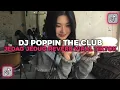Download Lagu POPPIN IN THE CLUB VIRAL TIKTOK TERBARU 2025 YANG KALIAN CARI-POP IN THE CLUB ADNAN GUFRONA