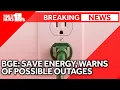 BGE warns of possible outages asks residents to conserve energy