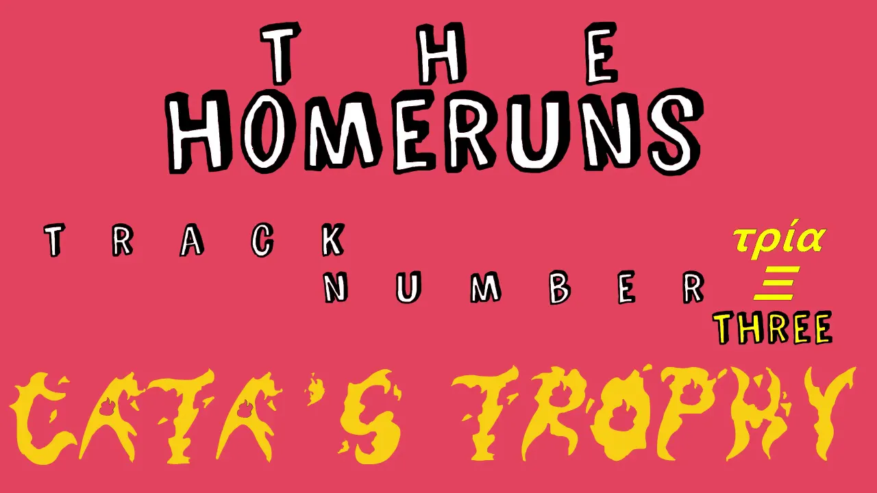 The Homeruns - Cata's Trophy (Official Audio)