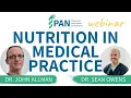 Dr John Allman Dr Sean Owens Nutrition in medical practice PAN Webinar January 26 2021