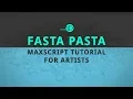 Fasta Pasta MAXScript Tutorial for Artists