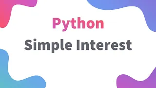Simple Interest Using Input Print Function Python Class IP Informatics Practices Python