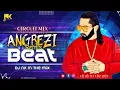 Download Lagu Angrezi Beat (Circuit Mix) - DJ NK In The Mix  | Angrezi Beat Remix | Yo Yo Honey Singh
