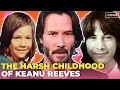 Keanu Reeves disowned his father but never forgot his mother