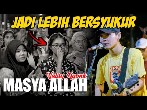 Download MP3 MASYA ALLAH - VALDY NYONK   (Live Ngamen) Tri Suaka