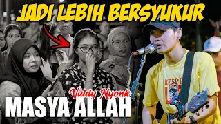 masya allah valdy nyonk live ngamen tri suaka
