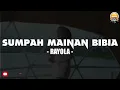 Download Lagu 𝗥𝗔𝗬𝗢𝗟𝗔 - 𝗦𝘂𝗺𝗽𝗮𝗵 𝗠𝗮𝗶𝗻𝗮𝗻 𝗕𝗶𝗯𝗶𝗮