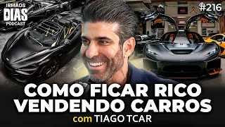 O LUCRATIVO MERCADO DE CARROS DE LUXO NO BRASIL (TIAGO TCAR) | Irmãos Dias Podcast #216