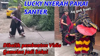 Download LUCKY NYERAH PAKAI SANTER || Dibalik vidio Gamelan Jadi Saksi GWSM MP3