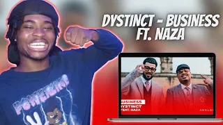 DYSTINCT - Business ft. Naza | REACTION