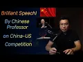 Download Lagu Chinese Professor Brillant speech regarding China US competition