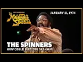 Lagu How Could I Let You Get Away - The Spinners | The Midnight Special
