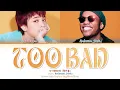 Download Lagu G-DRAGON (권지용) TOO BAD (Feat. Anderson .Paak) Lyrics (Color Coded Lyrics Eng/Rom/Han)