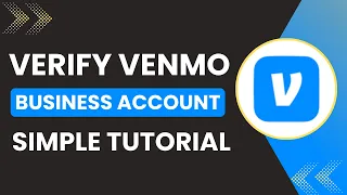 How to Verify Venmo Business Account