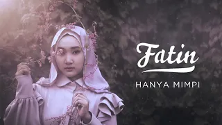 Download Fatin - Hanya Mimpi (Official Audio Video) MP3