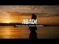 Download Lagu Dendi Nata - Abadi (Feat Hendra Kumbara) (Lirik Video) | Dan biar pun kita hilang tak lagi bersama