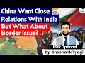 Download Lagu China Want Close Relations With India but What about Border issue? | UPSC PSIR | Shashank Tyagi