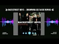 Backstreet Boys - Drowning (Dj Saxie Remix)