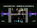Download Lagu Backstreet Boys - Drowning (Dj Saxie Remix)