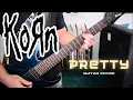 Korn - Pretty (Guitar Cover)