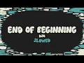 Download Lagu Djo - End of Beginning (slowed + reverb + lyrics)