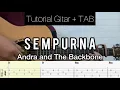 Download Lagu Andra and The Backbone - Sempurna | Tutorial Petikan Gitar (TABLATURE + CHORD)