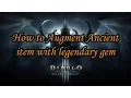 Diablo 3 How to ancient item