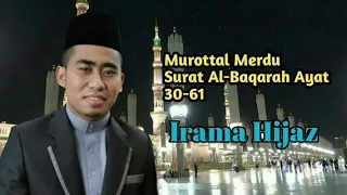 Download MUROTTAL MERDU SURAT AL-BAQOROH AYAT 30-61 | IRAMA SEDIH (HIJAZ) | Muhammad Rizki MP3