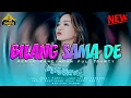 BILANG SAMA DE X PANTE PANTE🌴remix party kancingan viral tiktok terbaru (Deon Excotic)