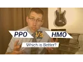 PPO Vs HMO What s the Difference and Which is Better