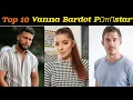 Top ten Vanna Bardot co star top ten popular actors who worked with Vanna Bardot