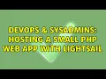 DevOps SysAdmins Hosting a small PHP web app with Lightsail