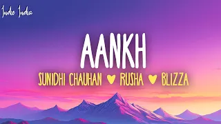 Sunidhi Chauhan AANKH Lyrics Ft Rusha Blizza  Sunidhi Chauhan AANKH Lyrics Ft Rusha Blizza