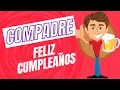 Feliz cumpleanos compadre Este es tu para triunfar deseando feliz cumpleanos a un compadre